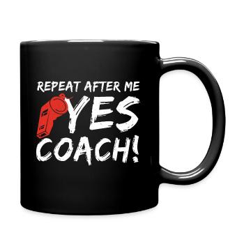 Repeat After Me Yes Coach - Full Colour Mug - black - Right