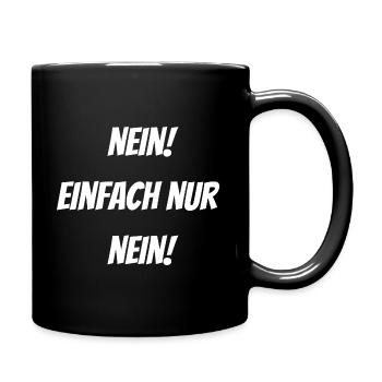 Nein einfach nur Nein! - Tasse einfarbig - Schwarz - Rechts