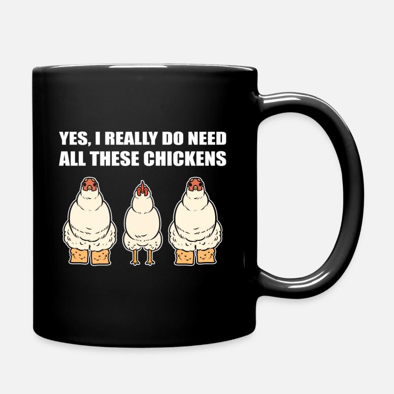 Yes I Really Do Need All These Chickens Geflügel - Tasse einfarbig - Schwarz
