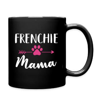 Frenchie Mama Französische Bulldogge Liebhaber Besitzer Geschenk Hund - Tasse einfarbig - Schwarz - Rechts