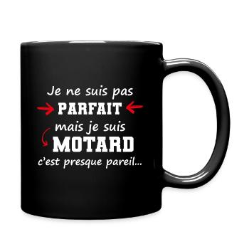 Je ne suis pas parfait mais je suis Motard - Mug uni - noir - Droite