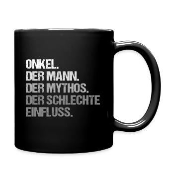 Onkel Der Mann Der Mythos Der Schlechte Einfluss - Tasse einfarbig - Schwarz - Rechts