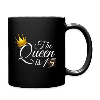 15th Birthday Girl, The Queen Is 15 - Full Colour Mug - black - Right