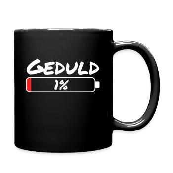 Geduld bei 1% Lustiges Geschenk Geburtstag Pyjama - Tasse einfarbig - Schwarz - Rechts