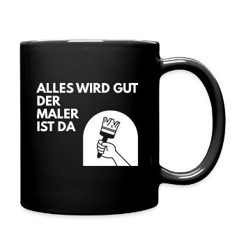 Der Maler ist da Design für Maler und Lackierer - Tasse einfarbig - Schwarz - Rechts