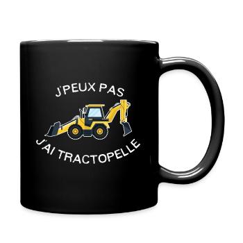 J'peux pas, j'ai tractopelle - Mug uni - noir - Droite