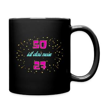 "50 is the new 27" birthday design - Full Colour Mug - black - Right