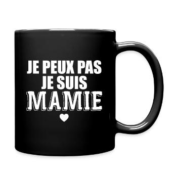 Je Peux Pas Je Suis Mamie Cadeau Mamie - Mug uni - noir - Droite