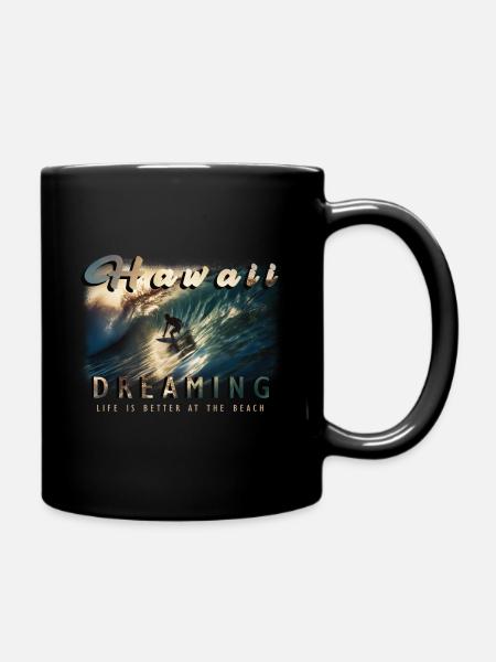 Hawaii Dreaming Life is better at the Beach - Tasse einfarbig - Schwarz