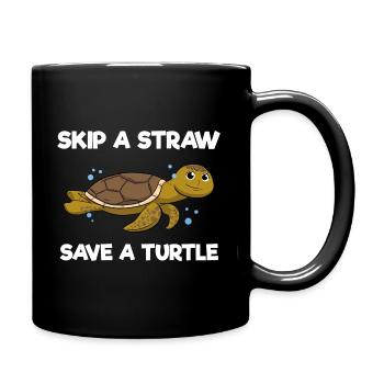 Skip A Straw Save A Turtle Umweltschützer - Tasse einfarbig - Schwarz - Rechts