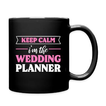 Keep Calm I'm The Event Planner Hochzeitsplaner - Tasse einfarbig - Schwarz - Rechts
