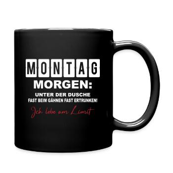 Montag Morgen Beim Gähnen Fast Ertrunken - Tasse einfarbig - Schwarz - Rechts