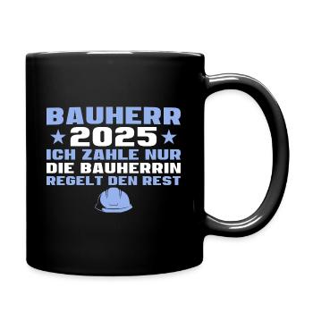 Hausbau Bauherr 2025 - Tasse einfarbig - Schwarz - Rechts