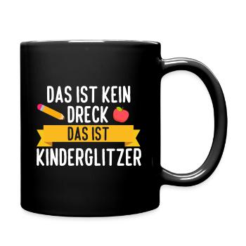Tagesmutter Dreck Kindergarten Kita Erzieherin - Tasse einfarbig - Schwarz - Rechts