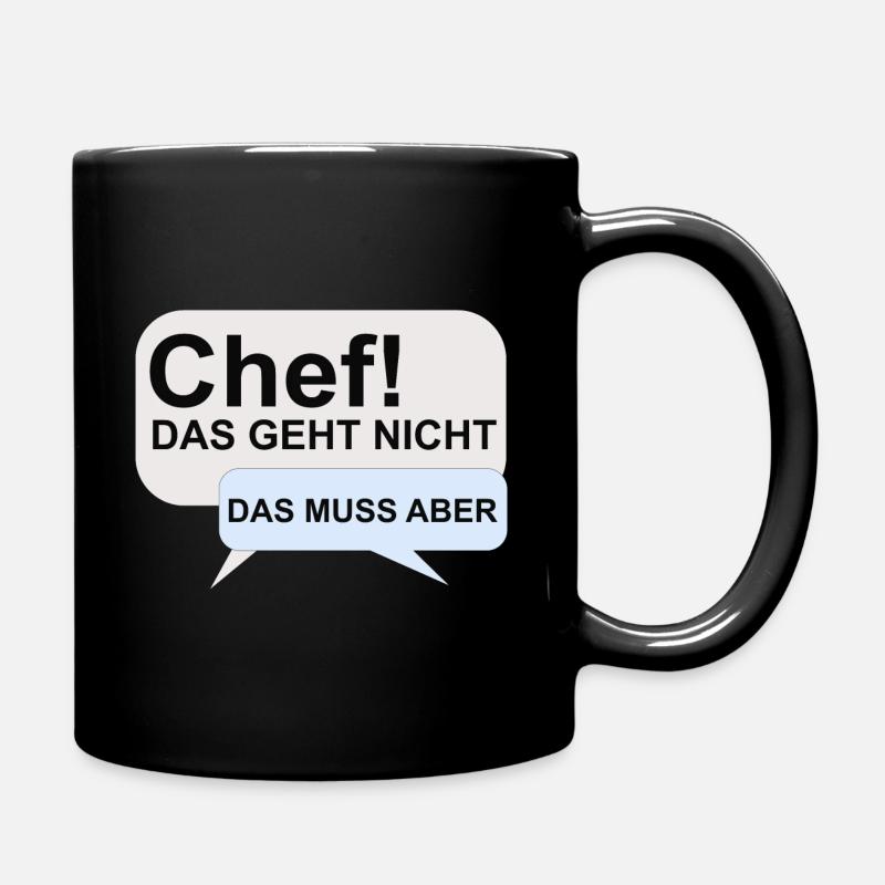 Spruch - Chef das geht nicht - das muss aber - Tasse einfarbig - Schwarz