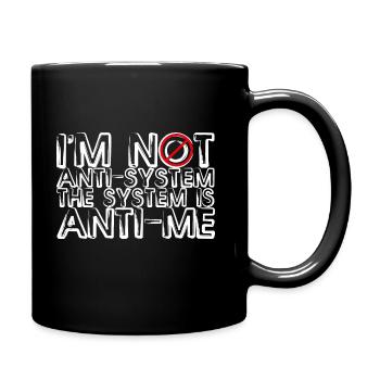 Anti-System Anti-Me Rebellious Statement Design - Full Colour Mug - black - Right