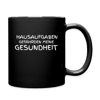 hausaufgaben gefährdenden meine Gesundheit 1 - Tasse einfarbig - Schwarz - Rechts