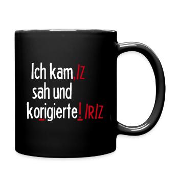 Ich Kam Sah Und Korrigierte! Deutsch Grammatik Leh - Tasse einfarbig - Schwarz - Rechts