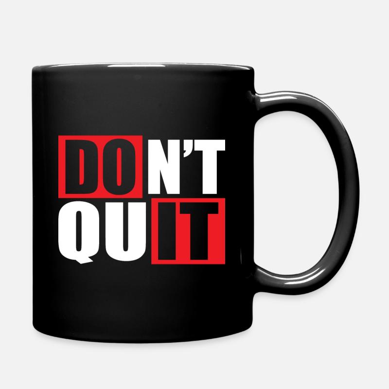 Don't Quit - Tasse einfarbig - Schwarz