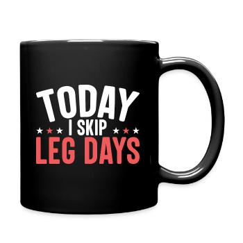 Aujourd’hui, je saute les jours des jambes - Mug uni - noir - Droite