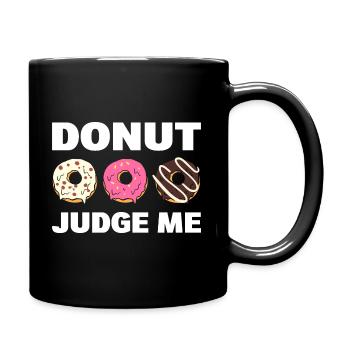 Donut Judge Me Donut Maker - Tasse einfarbig - Schwarz - Rechts