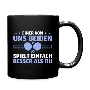 Einer von uns spielt besser Tischtennis Spieler - Tasse einfarbig - Schwarz - Rechts