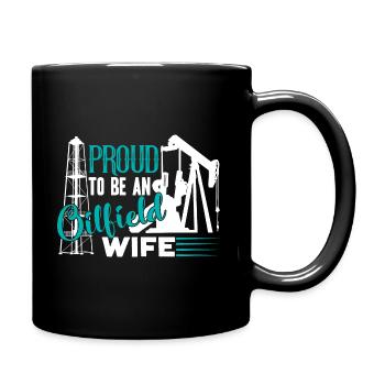 Oilfield Worker Proud To Be An Oilfield Wife - Full Colour Mug - black - Right