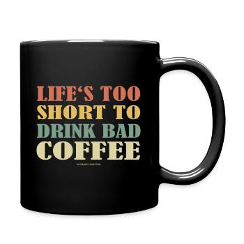 Life's too short to drink bad coffee Kaffeeliebe - Full Colour Mug - black - Right