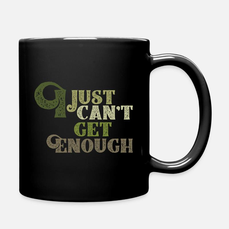 I JUST CANT GET ENOUGH - Tasse einfarbig - Schwarz