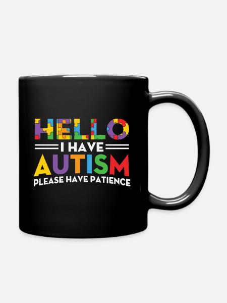 Autismus Hello i have Autism Please Have Patience - Full Colour Mug - black
