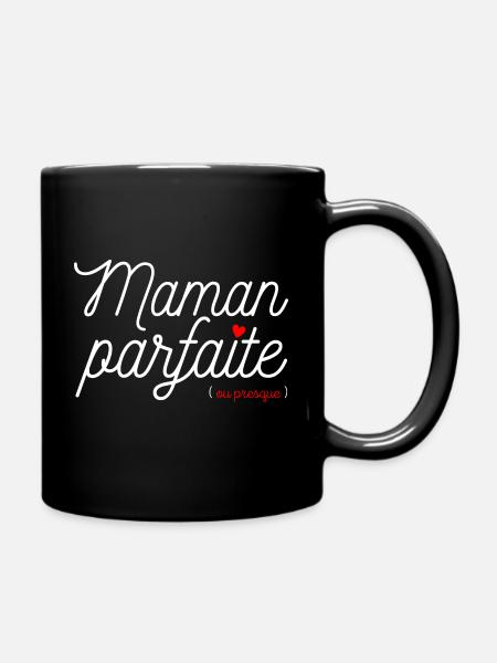 maman parfaite ou presque idée cadeau humour - Mug uni - noir