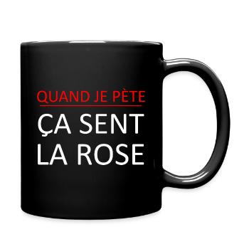 Quand je pète ça sent la rose - Mug uni - noir - Droite