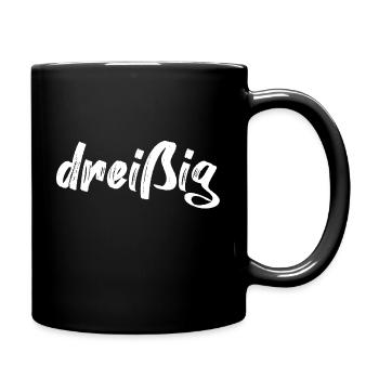dreißig 30 Schriftzug - Tasse einfarbig - Schwarz - Rechts