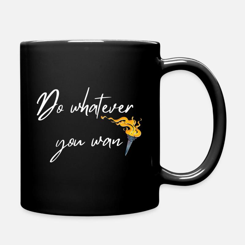 Do whatever you want - Tasse einfarbig - Schwarz