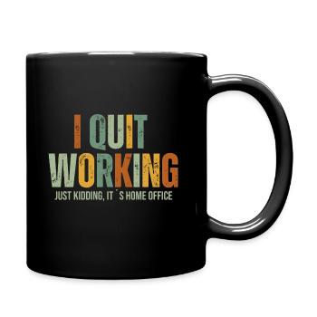 Homeoffice Home Office Büro Witz Lustiger Spruch - Tasse einfarbig - Schwarz - Rechts