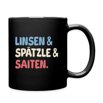 Linsen, Spätzle und Saiten - Tasse einfarbig - Schwarz - Rechts