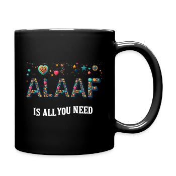 Alaaf is all you need Köln Karneval Rosenmontag - Tasse einfarbig - Schwarz - Rechts