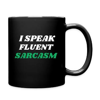 I Speak Fleunt Sarcasm - Mug uni - noir - Droite
