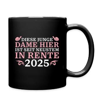 Rentnerin 2025 Junge Dame Kollegin Abschied - Tasse einfarbig - Schwarz - Rechts