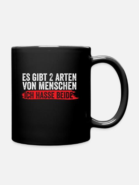 Es gibt zwei Arten von Menschen ich hasse beide - Tasse einfarbig - Schwarz