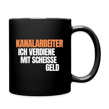 Kanalreiniger Abwasserspezialist Rohrreiniger - Tasse einfarbig - Schwarz - Rechts