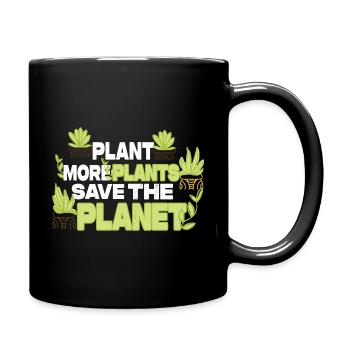 Plant More Plants Save The Planet - Tasse einfarbig - Schwarz - Rechts