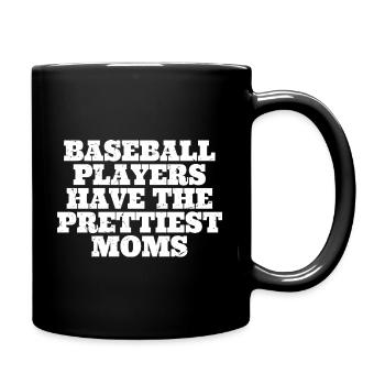 Baseball Players Have The Prettiest Moms Baseball - Full Colour Mug - black - Right