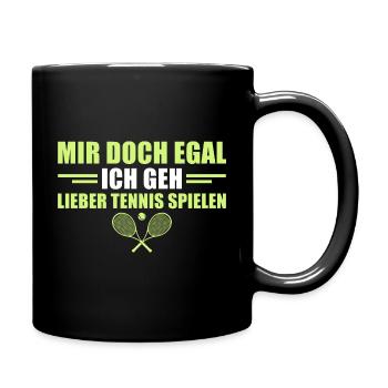 Mir doch egal Ich geh lieber Tennis spielen - Tasse einfarbig - Schwarz - Rechts