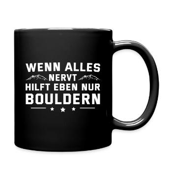 Bouldern Wenn alles nervt Boulderer Geschenk - Tasse einfarbig - Schwarz - Rechts