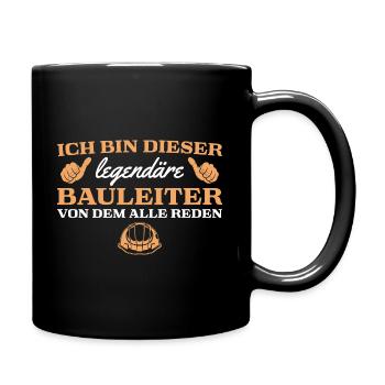 Bauleitung Bauherr Legendärer Bauleiter - Tasse einfarbig - Schwarz - Rechts