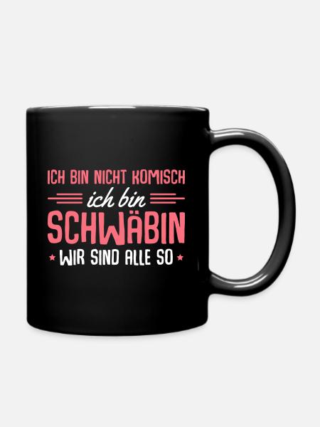 Schwäbisch Dialekt Schwäbin - Tasse einfarbig - Schwarz