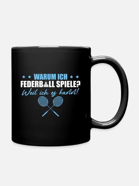 Federball Badminton Weil ich es kann - Tasse einfarbig - Schwarz