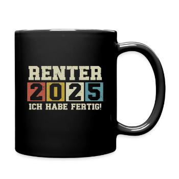 Rentner 2025 Ich habe fertig - Tasse einfarbig - Schwarz - Rechts
