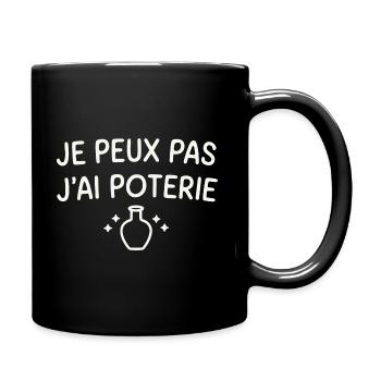 Je peux pas j ai Poterie - Mug uni - noir - Droite